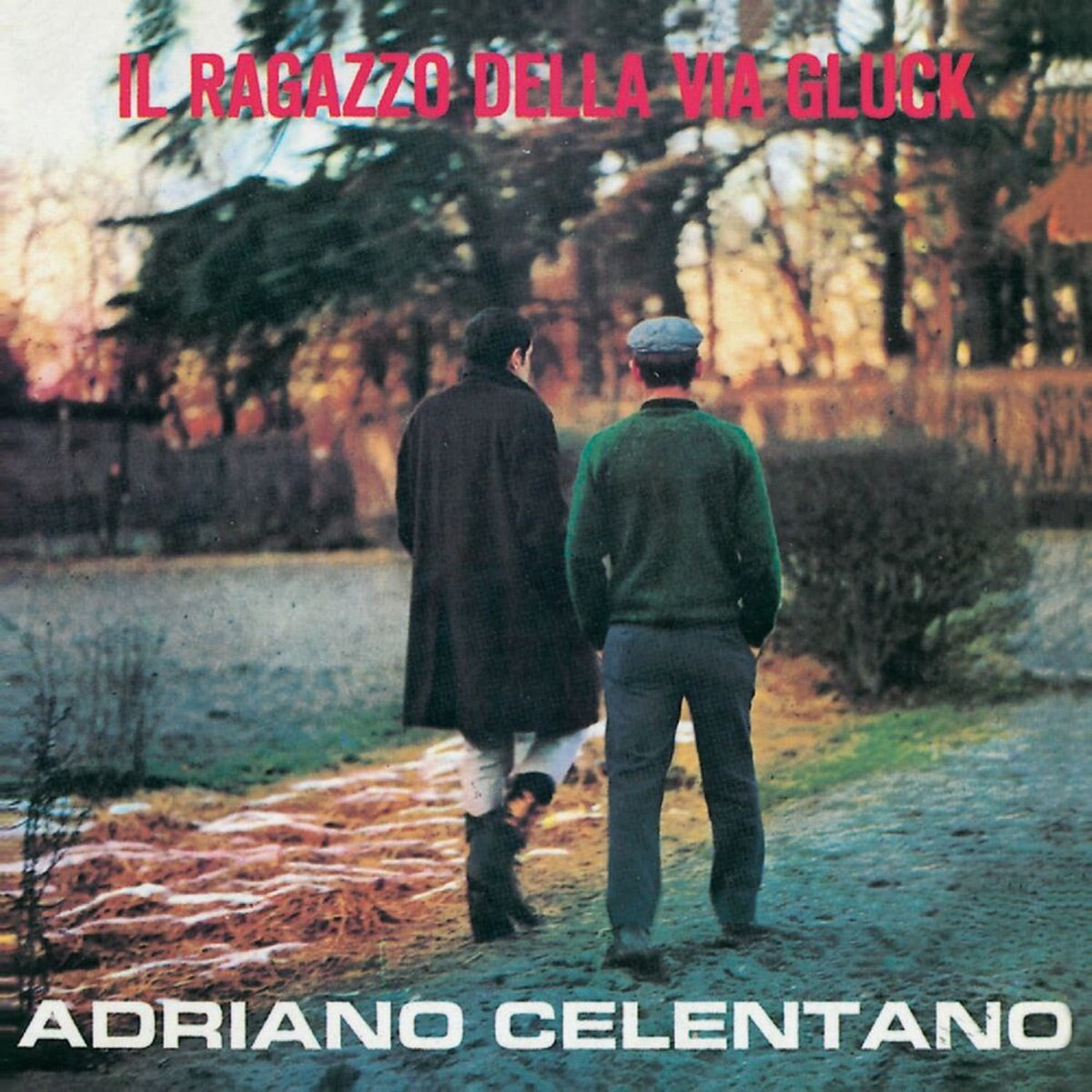 Adriano Celentano — Il Ragazzo Della Via Gluck (2012 Remaster), vinyl LP album cover