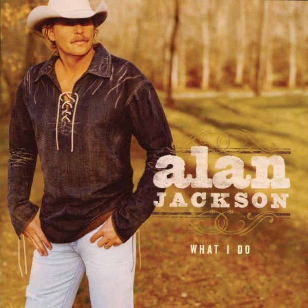 Alan Jackson — What I Do, vinyl LP album cover