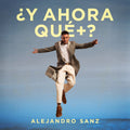 Alejandro Sanz — ¿Y ahora qué +?, vinyl LP album cover
