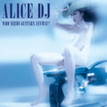 Alice Deejay — Who Needs Guitars Anyway?, vinyl LP album cover