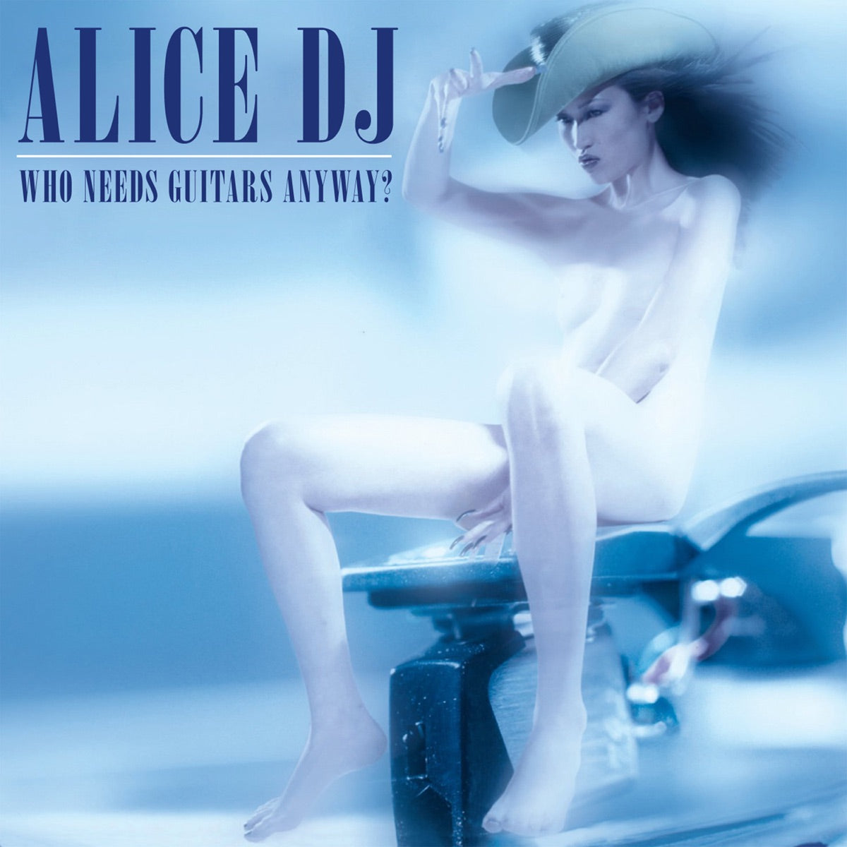 Alice Deejay — Who Needs Guitars Anyway?, vinyl LP album cover