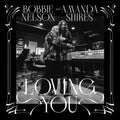Amanda Shires & Bobbie Nelson — Loving You, vinyl LP album cover
