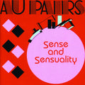 Au Pairs — Sense and Sensuality, vinyl LP album cover