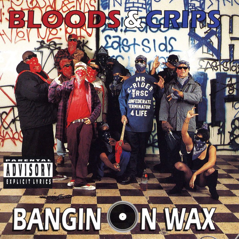 Bloods & Crips — Bangin on Wax, vinyl LP album cover