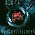 Bob Catley — When Empires Burn, vinyl LP album cover