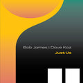 Bob James & Dave Koz — Just Us, vinyl LP album cover