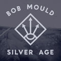 Bob Mould — Silver Age, vinyl LP album cover