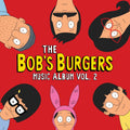 Bob's Burgers — The Bob's Burgers Music Album, Vol. 2, vinyl LP album cover