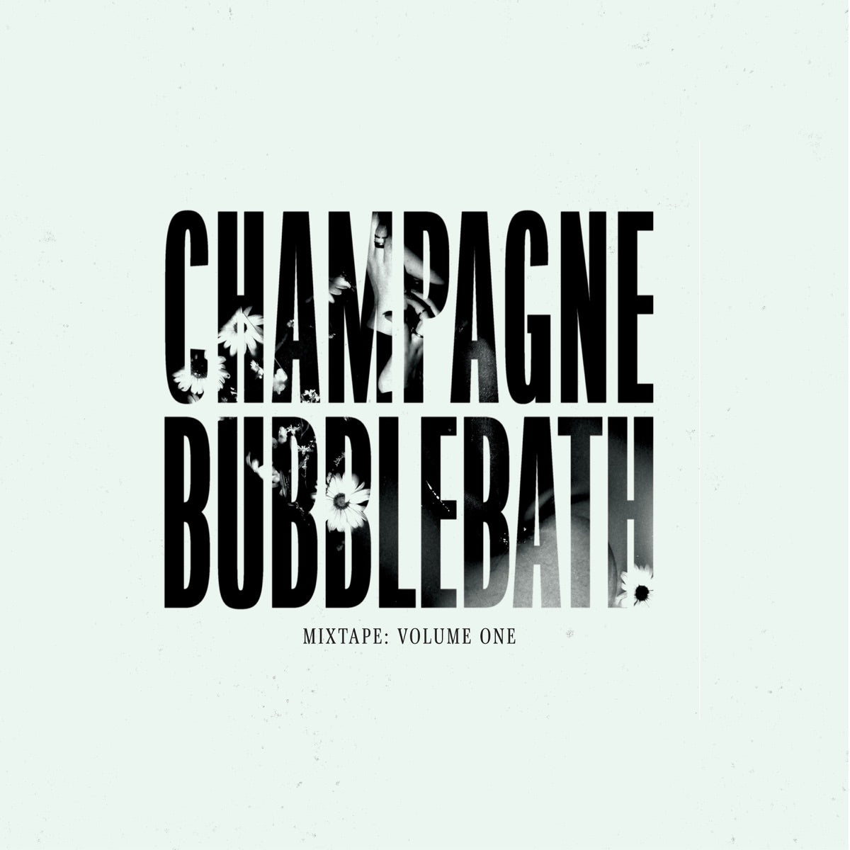 Champagne Bubblebath — Mixtape: Volume One, vinyl LP album cover