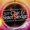Chic — Good Times: The Very Best of Chic & Sister Sledge, 7-inch vinyl single album cover
