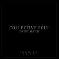 Collective Soul — 7even Year Itch: Collective Soul Greatest Hits (1994-2001) [International Version], vinyl LP album cover