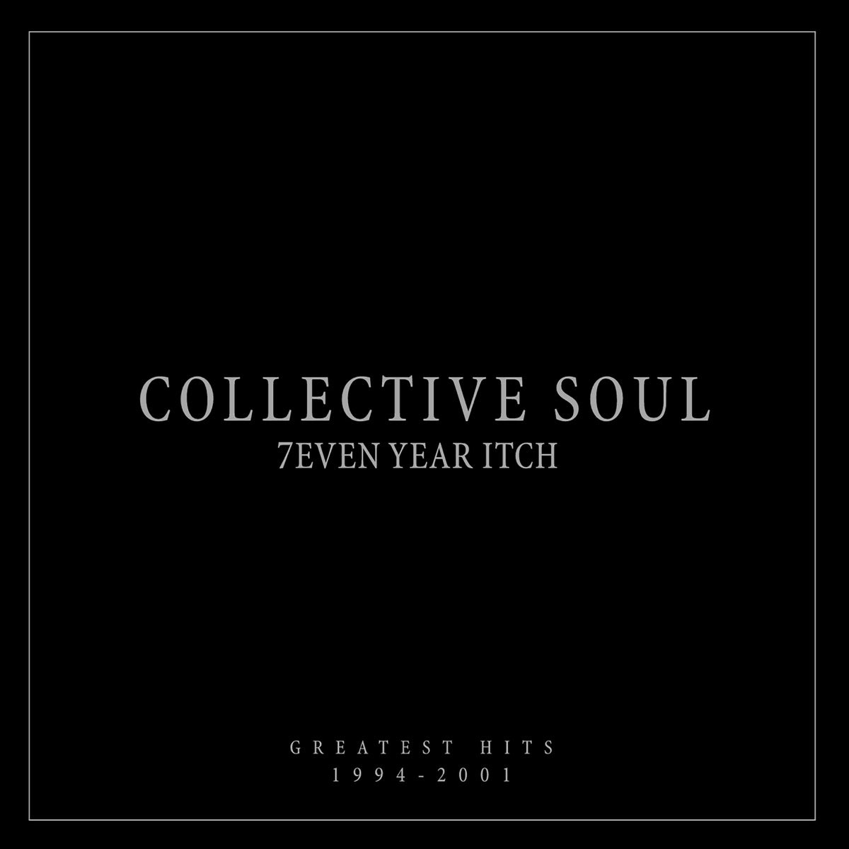 Collective Soul — 7even Year Itch: Collective Soul Greatest Hits (1994-2001) [International Version], vinyl LP album cover