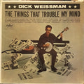 Dick Weissman — The Things That Trouble My Mind, vinyl LP album cover