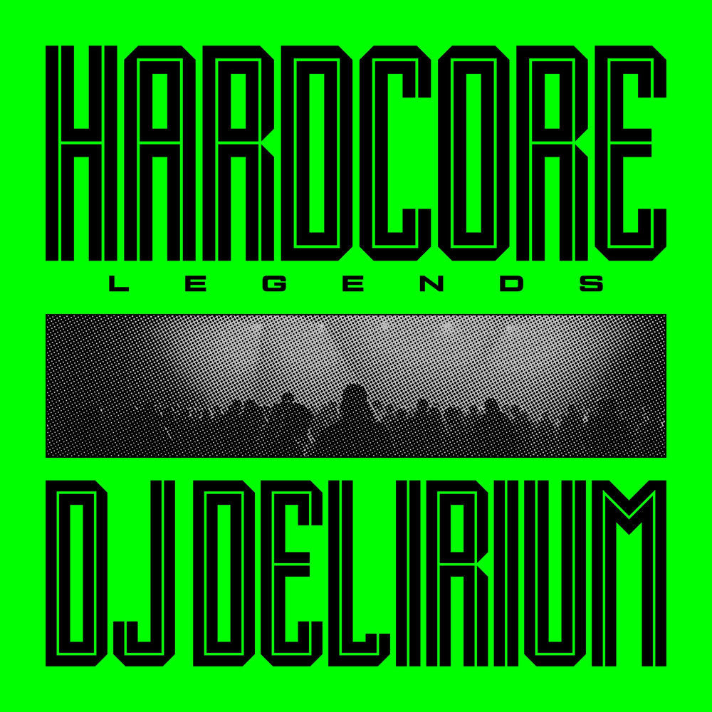 DJ Delirium — Hardcore Legends, vinyl LP album cover
