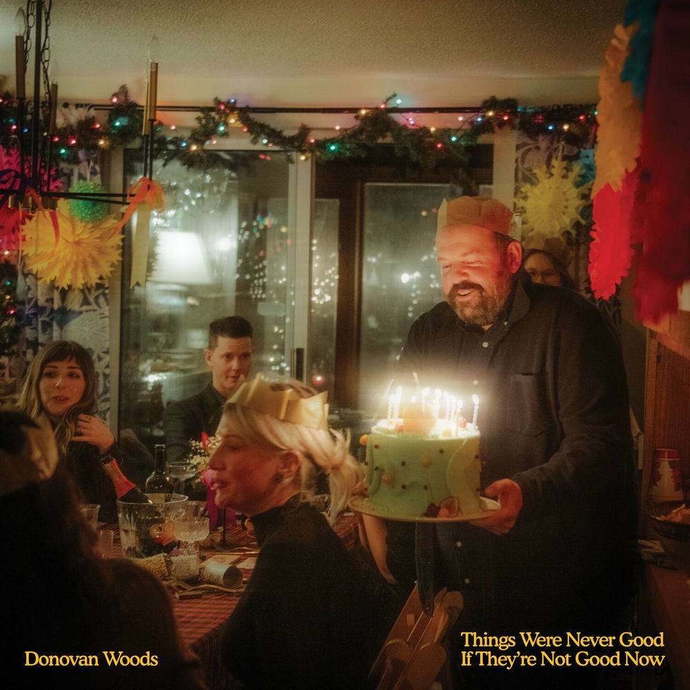 Donovan Woods — Things Were Never Good If They're Not Good Now, vinyl LP album cover