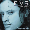 Elvis Crespo — Suavemente, vinyl LP album cover