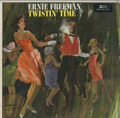 Ernie Freeman — Twistin' Time, vinyl LP album cover