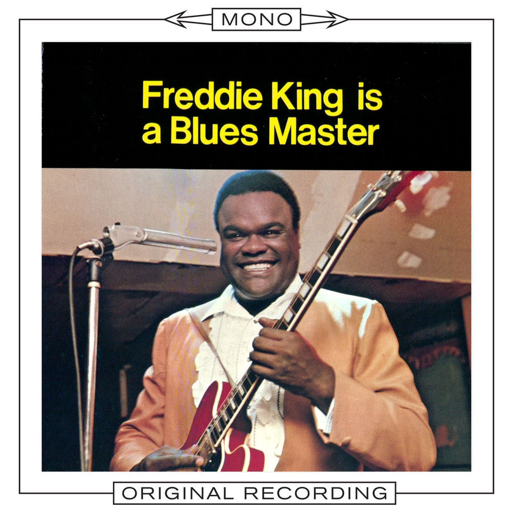 Freddie King — Freddie King Is A Blues Master (Mono), vinyl LP album cover