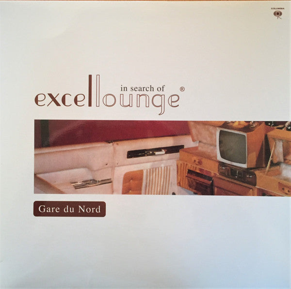 Gare Du Nord — In Search Of Excellounge, vinyl LP album cover