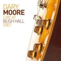 Gary Moore — Live at Bush Hall 2007, vinyl LP album cover