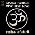 George Harrison — Give Me Love / Miss O'Dell, 7-inch vinyl single album cover
