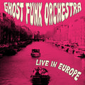 Ghost Funk Orchestra — Live In Europe, vinyl LP album cover