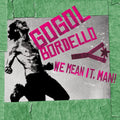 Gogol Bordello — We Mean It, Man!, vinyl LP album cover