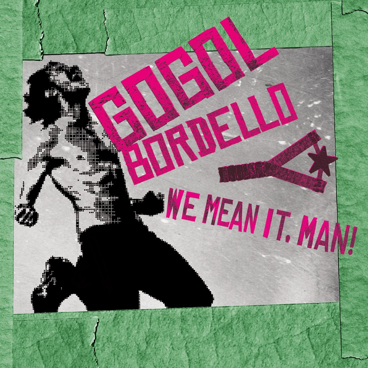 Gogol Bordello — We Mean It, Man!, vinyl LP album cover