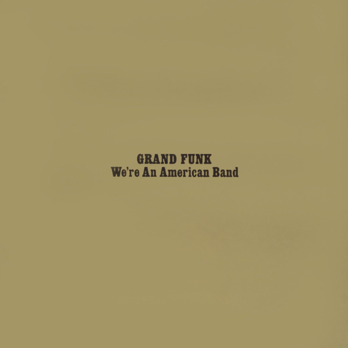 Grand Funk Railroad — We're An American Band (Expanded Edition / Remastered 2002), 7-inch vinyl single album cover