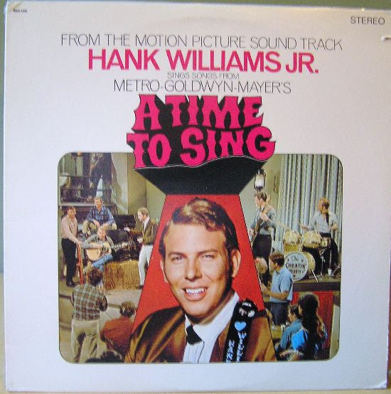 Hank Williams Jr. — A Time To Sing (From The Motion Picture Sound Track), vinyl LP album cover