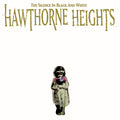 Hawthorne Heights — The Silence In Black And White (Re-Issue), vinyl LP album cover