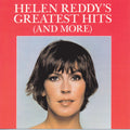 Helen Reddy — Helen Reddy's Greatest Hits (And More), CD album cover