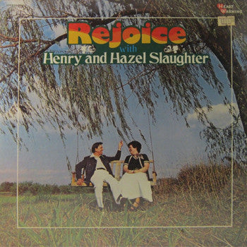 Henry And Hazel Slaughter* — Rejoice, vinyl LP album cover