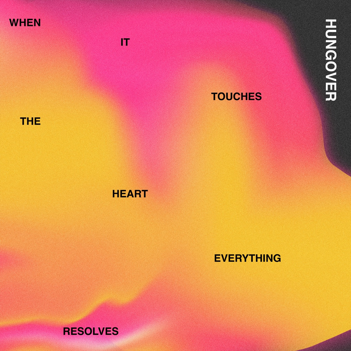 Hungover — When It Touches the Heart, Everything Resolves, vinyl LP album cover