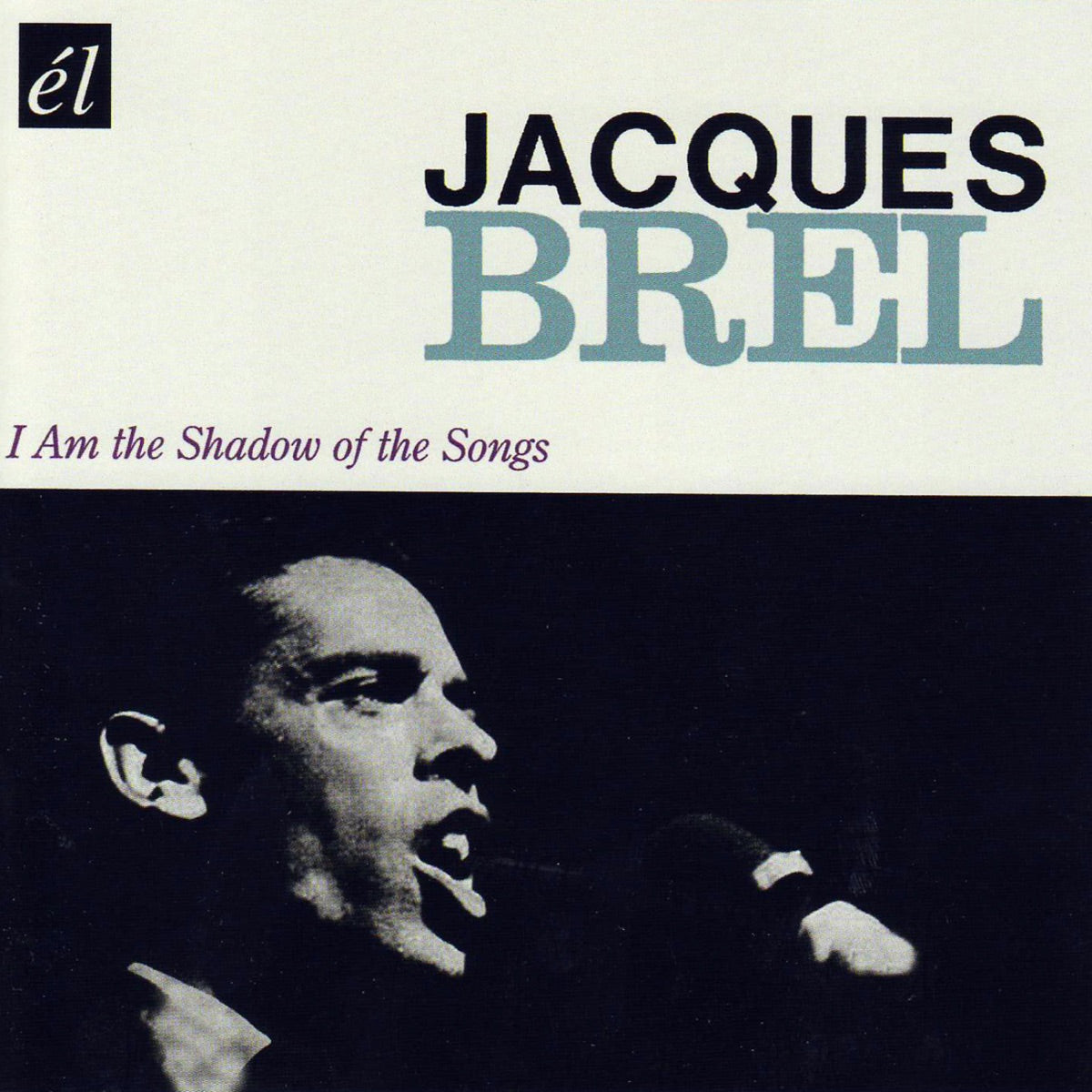 Jacques Brel — I Am The Shadow Of The Songs (Radio Hasselt August 1953), vinyl LP album cover