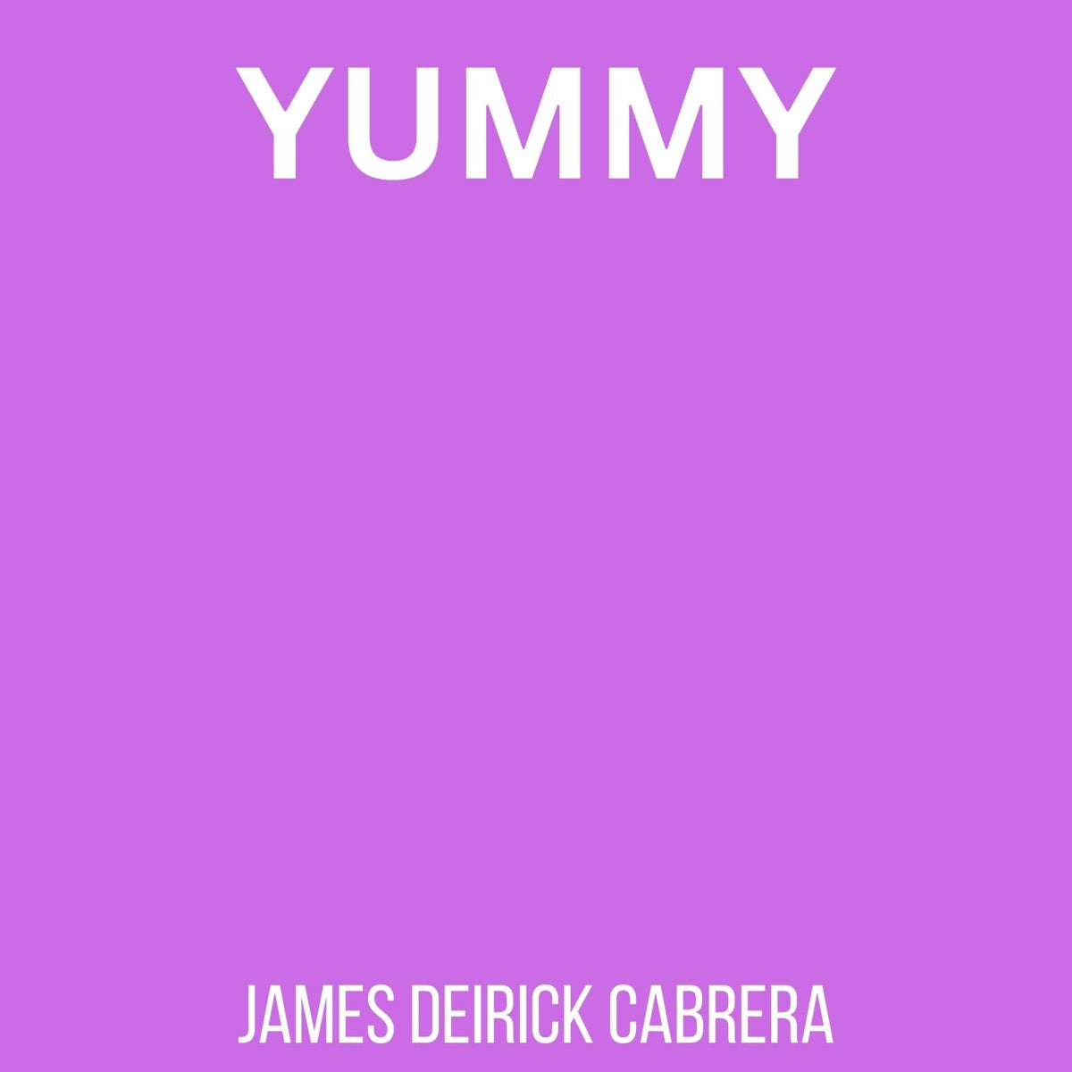 James Deirick Cabrera — YUMMY - Single, vinyl LP album cover