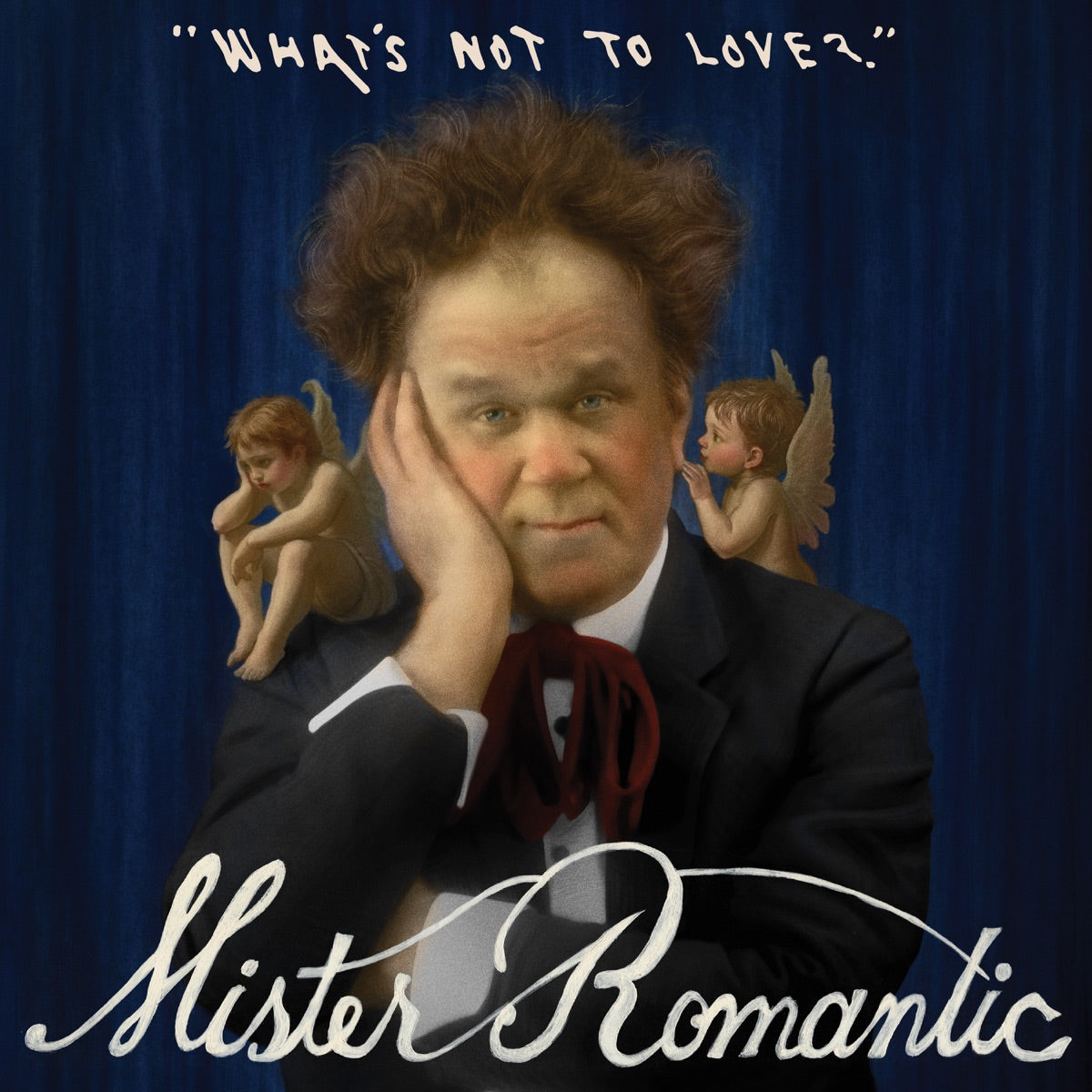 John C. Reilly & Mister Romantic — What's Not To Love?, vinyl LP album cover