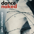 John Mellencamp — Dance Naked (Remastered), vinyl LP album cover