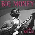 Jon Batiste — BIG MONEY, CD album cover