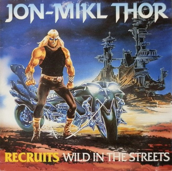 Jon Mikl Thor — Recruits Wild In The Streets, CD album cover