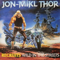 Jon Mikl Thor — Recruits Wild In The Streets, vinyl LP album cover