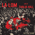 LA LOM — Live At Thalia Hall, vinyl LP album cover