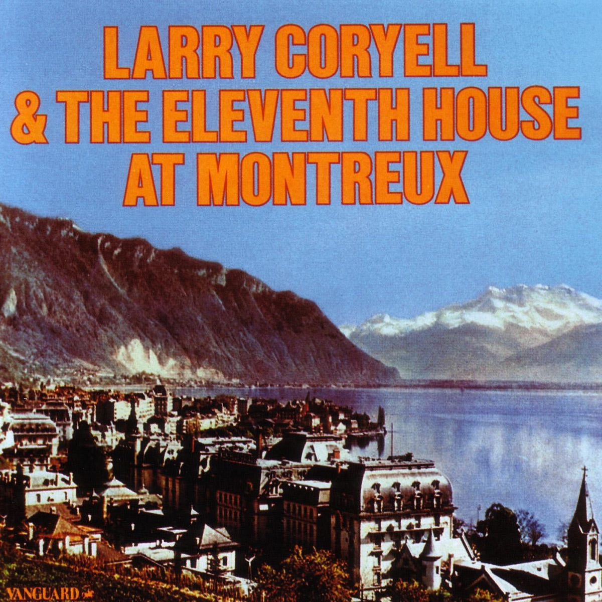 Larry Coryell — Larry Coryell & the Eleventh House At Montreaux, vinyl LP album cover