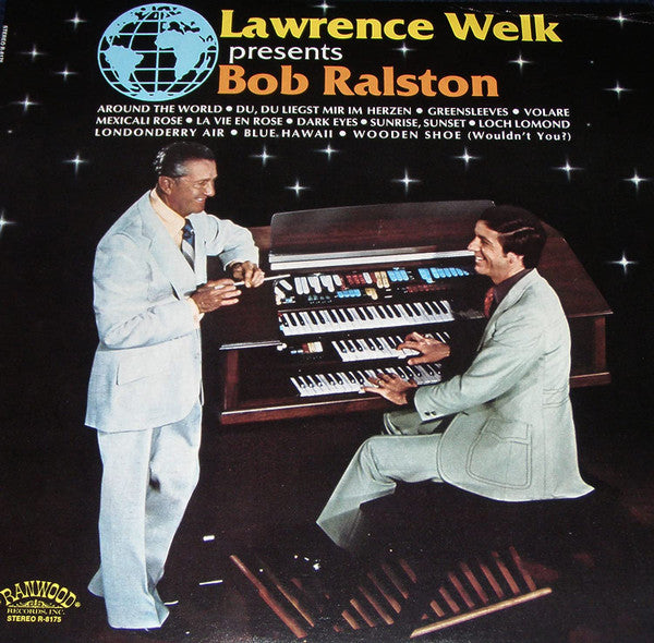 Lawrence Welk Presents Bob Ralston (2) — Lawrence Welk Presents Bob Ralston, vinyl LP album cover