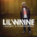 Lil Wayne — I Am Not a Human Being, vinyl LP album cover