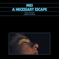 M83 — A Necessary Escape (Dakar Chronicles Original Soundtrack), vinyl LP album cover