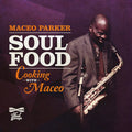 Maceo Parker — Soul Food: Cooking with Maceo, vinyl LP album cover