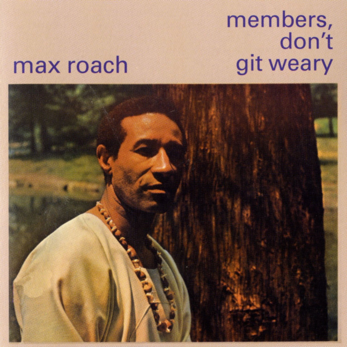 Max Roach — Members Don't Get Weary, vinyl LP album cover