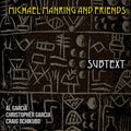 Michael Manring — Subtext (feat. Al Garcia, Christopher Garcia & Craig Ochikubo), CD album cover
