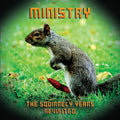 Ministry — The Squirrely Years Revisited, vinyl LP album cover